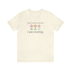 Sorry for What I Said When I Was Counting Tee Shirt